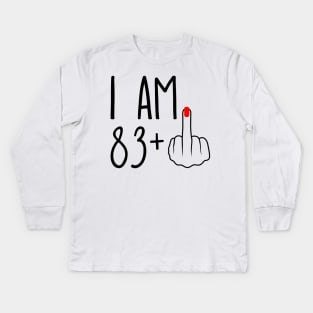 I Am 83 Plus 1 Middle Finger For A 84th Birthday Kids Long Sleeve T-Shirt